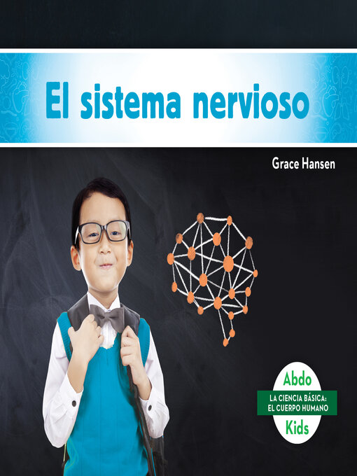 Title details for El sistema nervioso (Nervous System) by Grace Hansen - Available